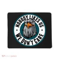 Nobody Likes Us We Don't Care Eagle Mousepad thumb 0