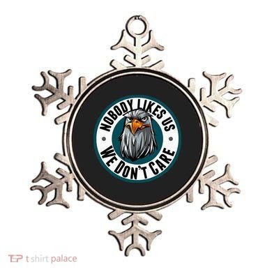 Nobody Likes Us We Don't Care Eagle Ornament