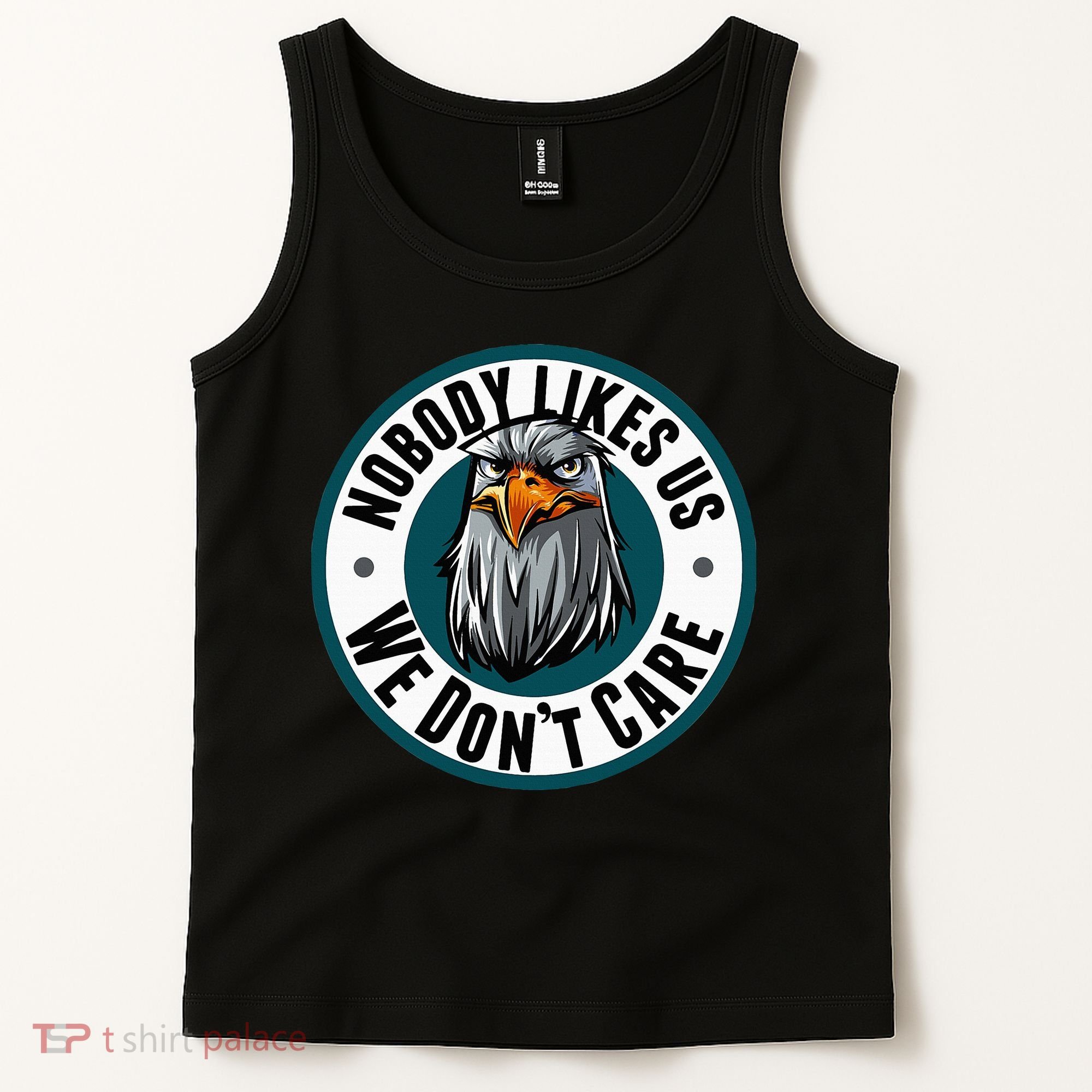 Nobody Likes Us We Don't Care Eagle Tank Top