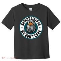 Nobody Likes Us We Don't Care Eagle Toddler T-Shirt thumb 0