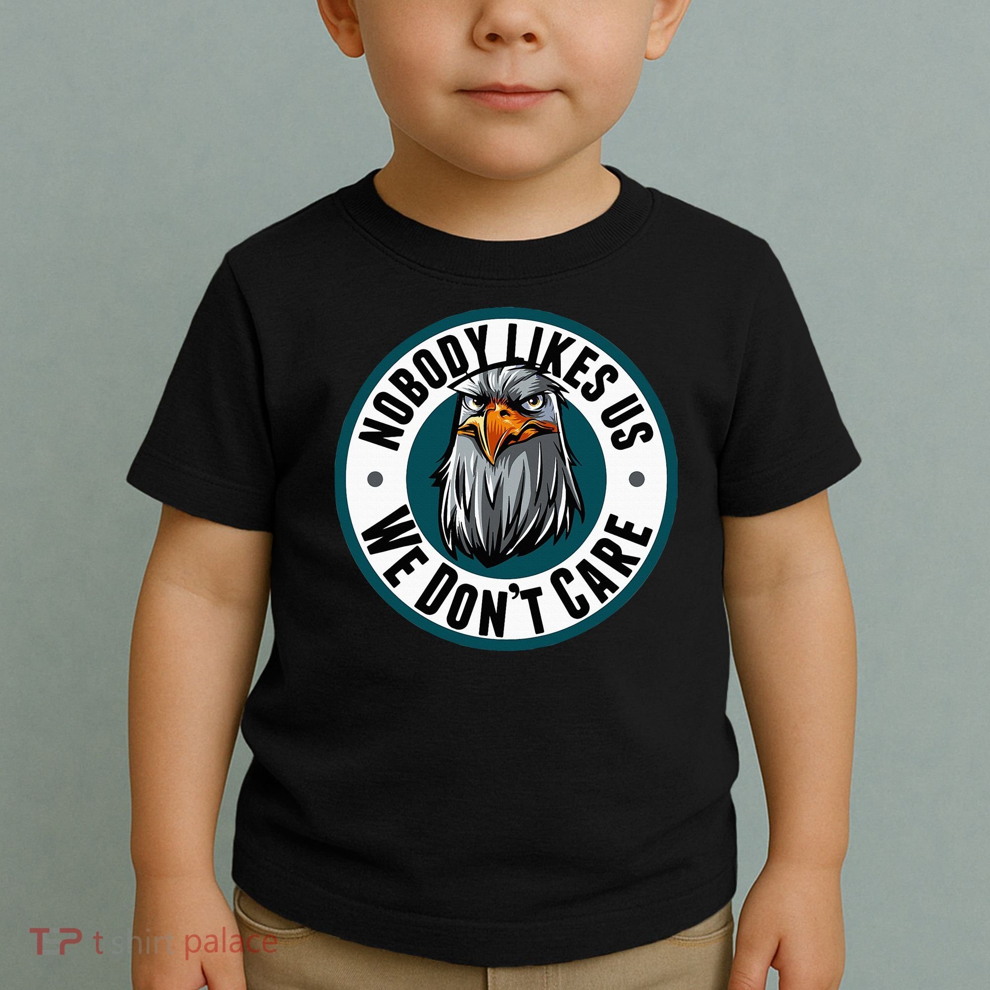 Nobody Likes Us We Don't Care Eagle Toddler T-Shirt