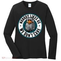 Nobody Likes Us We Don't Care Eagle Women's Long Sleeve Shirt thumb 0