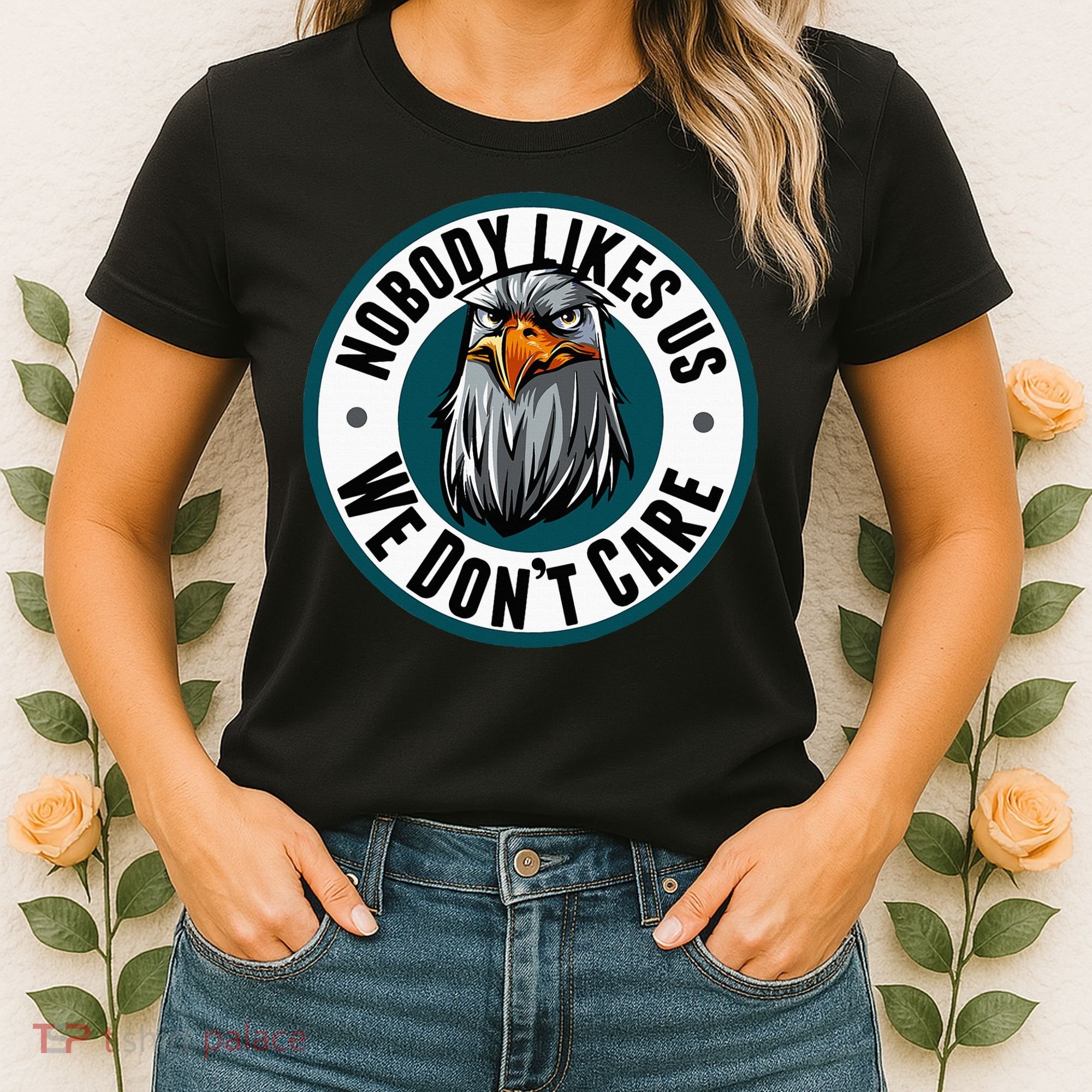 Nobody Likes Us We Don't Care Eagle Women's T-Shirt