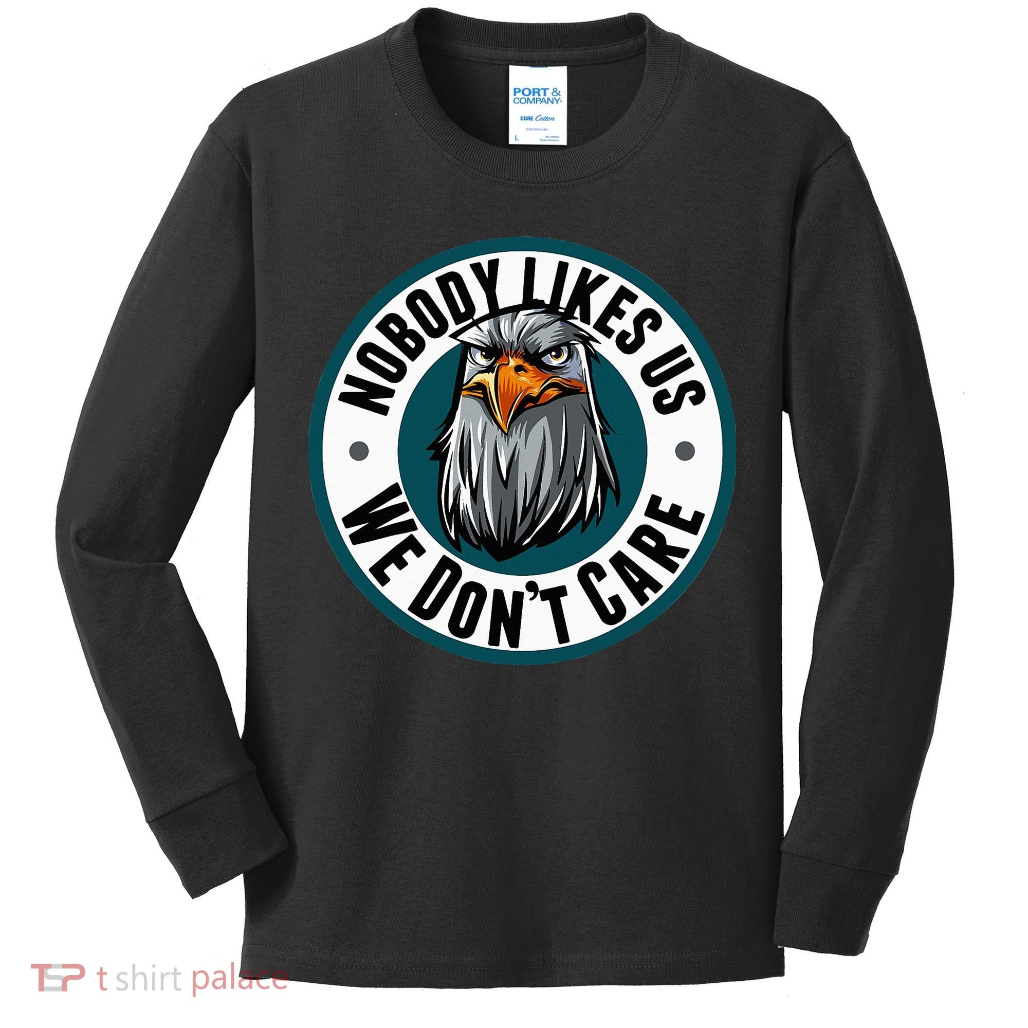 Nobody Likes Us We Don't Care Eagle Kids Long Sleeve Shirt