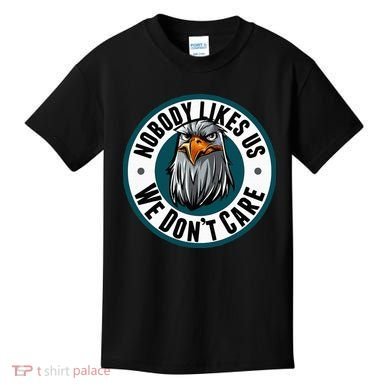 Nobody Likes Us We Don't Care Eagle Kids T-Shirt