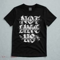 Not. Like. Us T-Shirt thumb 5