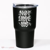 Not. Like. Us Tumbler thumb 0