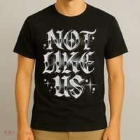 Not. Like. Us. T-Shirt thumb 3