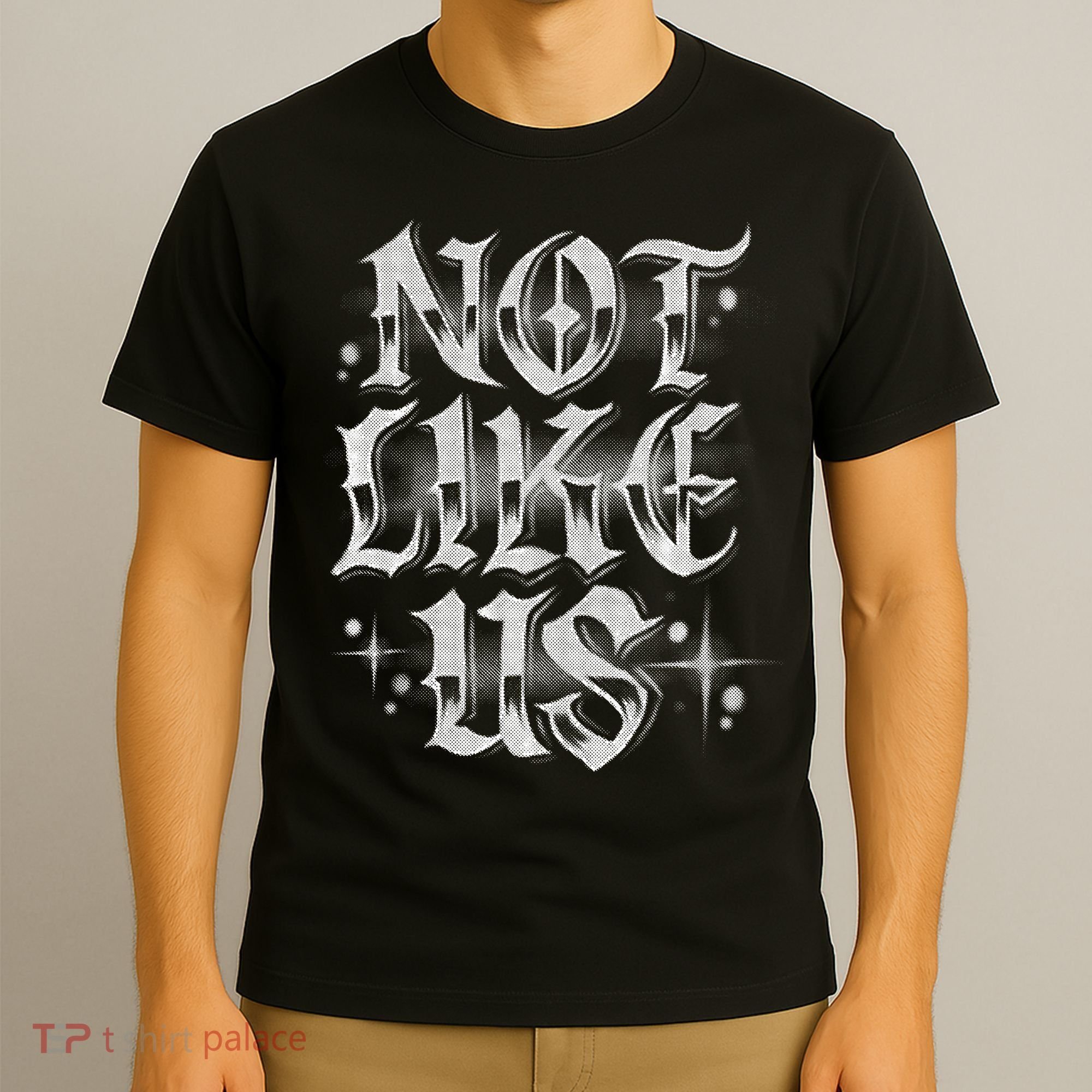 Not. Like. Us. T-Shirt
