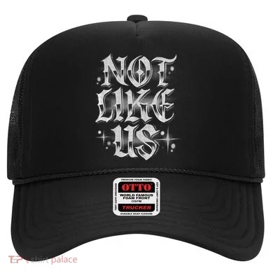 Not. Like. Us. Hat