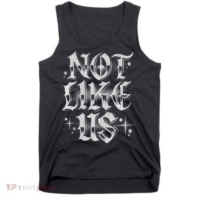 Not. Like. Us. Tank Top