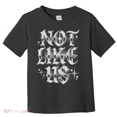 Not. Like. Us. Toddler T-Shirt