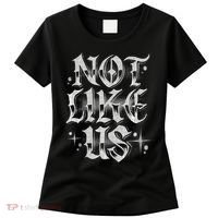 Not. Like. Us. Women's T-Shirt thumb 0