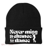 Never Miss A Chance To Dance Beanie thumb 0