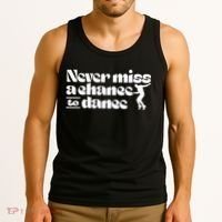 Never Miss A Chance To Dance Tank Top thumb 3