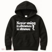 Never Miss A Chance To Dance Kids Hoodie thumb 0