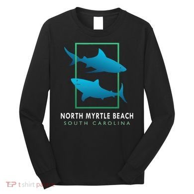 North Myrtle Beach South Carolina Souvenir Long Sleeve Shirt