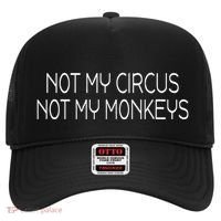 Not My Circus Not My Monkeys Sarcasm Fun Hat thumb 0