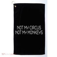 Not My Circus Not My Monkeys Sarcasm Fun Golf Towel thumb 0