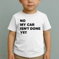 No My Car Isn’t Done Yet Funny Toddler T-Shirt thumb 2