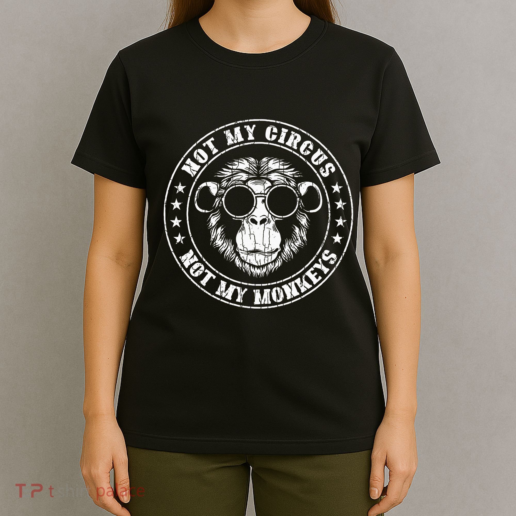 Not My Circus Monkeys Funny Monkey Animal Lover Graphic T-Shirt