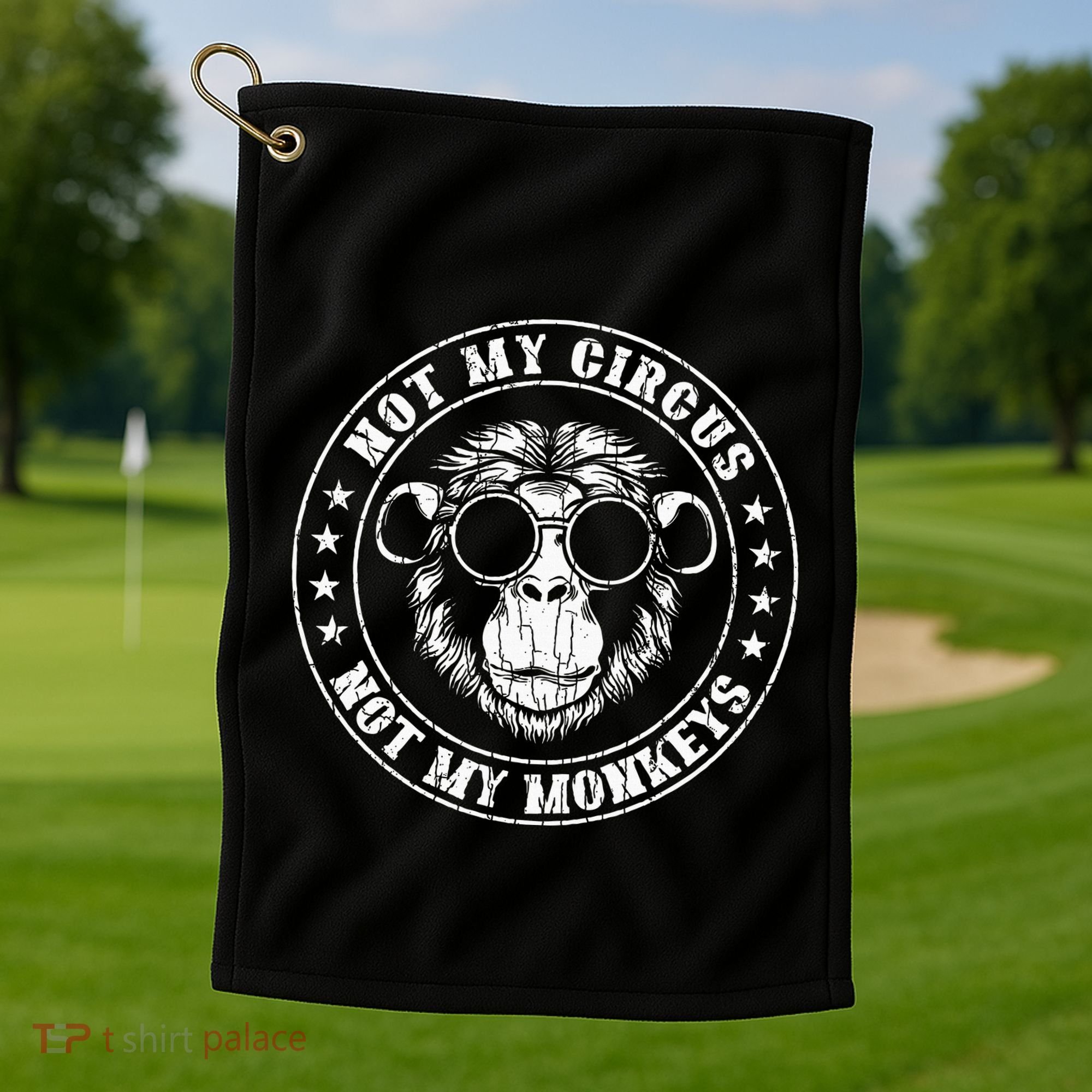 Not My Circus Monkeys Funny Monkey Animal Lover Graphic Golf Towel