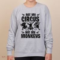 Not My Circus Not My Monkeys Saying Animal Lover Monkey Women's Sweatshirt thumb 0