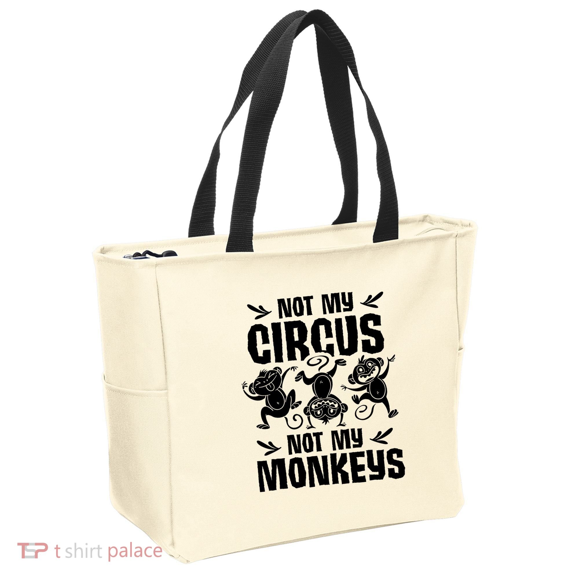 Not My Circus Not My Monkeys Saying Animal Lover Monkey Tote Bag