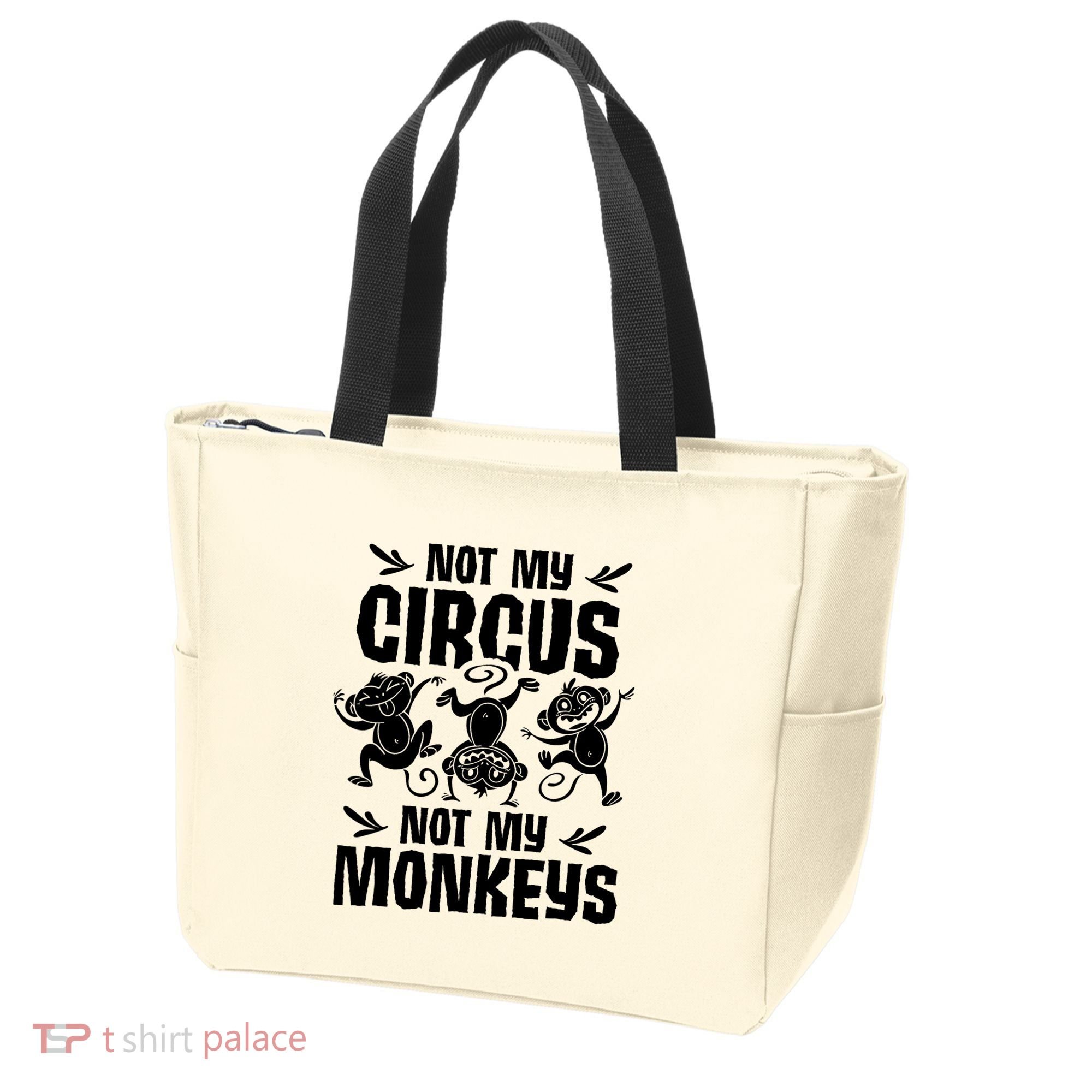 Not My Circus Not My Monkeys Saying Animal Lover Monkey Tote Bag