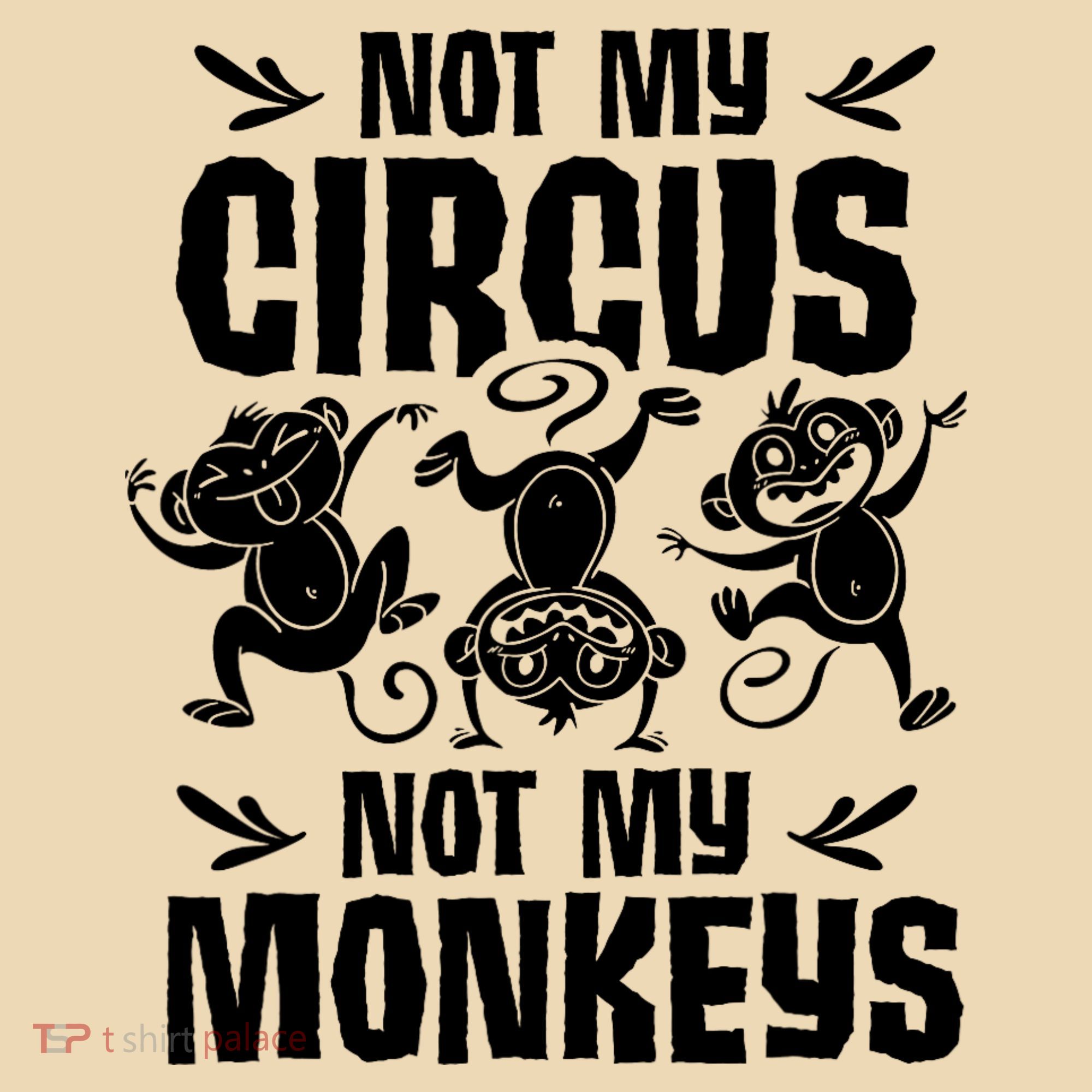 Not My Circus Not My Monkeys Saying Animal Lover Monkey Tote Bag