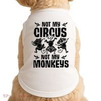 Not My Circus Not My Monkeys Saying Animal Lover Monkey Doggie Tank thumb 0