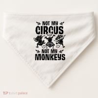 Not My Circus Not My Monkeys Saying Animal Lover Monkey USA-Made Doggie Bandana thumb 0