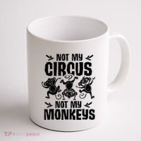 Not My Circus Not My Monkeys Saying Animal Lover Monkey Coffee Mug thumb 1