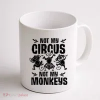 Not My Circus Not My Monkeys Saying Animal Lover Monkey Coffee Mug thumb 1