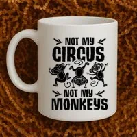 Not My Circus Not My Monkeys Saying Animal Lover Monkey Coffee Mug thumb 2