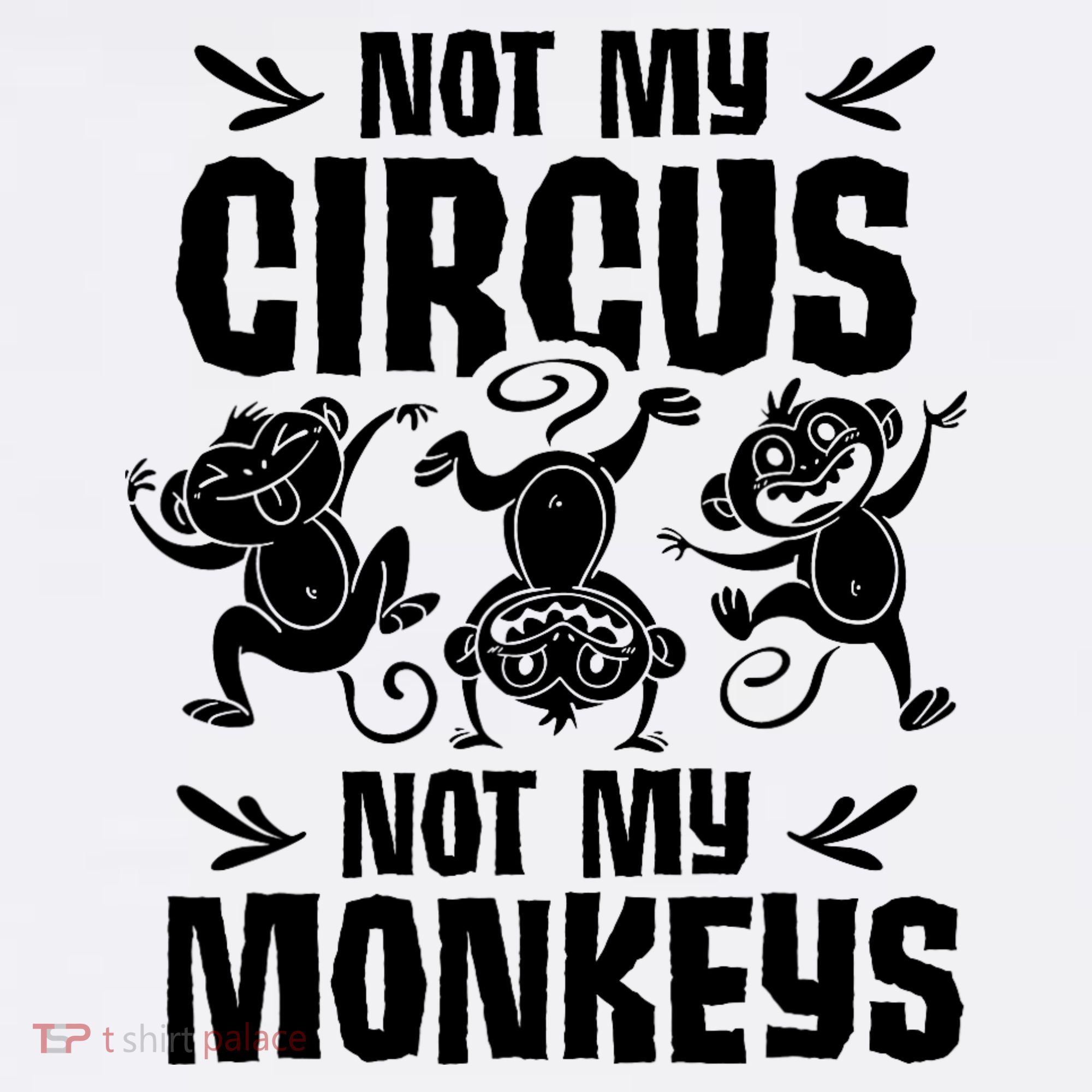 Not My Circus Not My Monkeys Saying Animal Lover Monkey Women's Tank Top