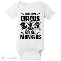 Not My Circus Not My Monkeys Saying Animal Lover Monkey Baby Bodysuit thumb 0