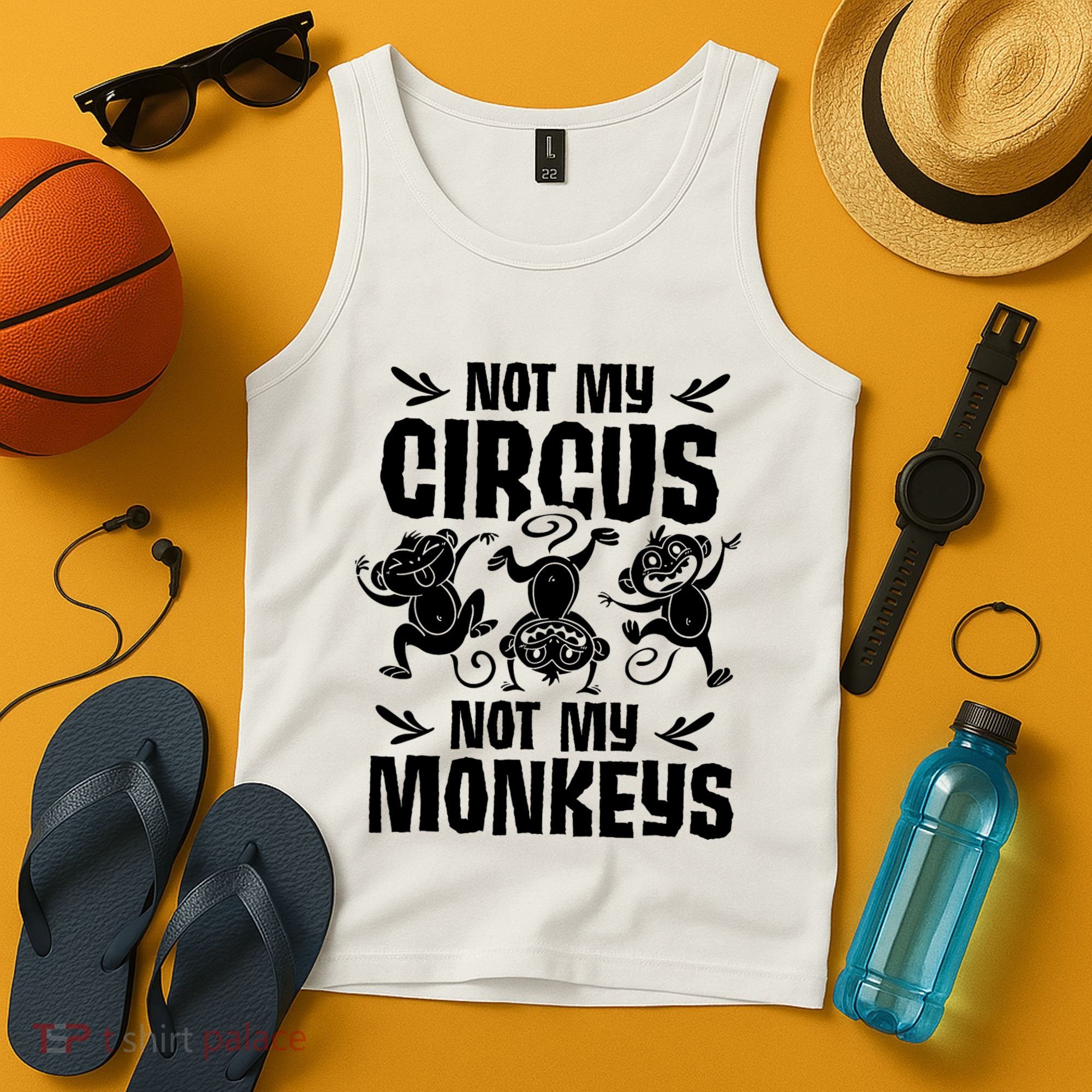 Not My Circus Not My Monkeys Saying Animal Lover Monkey Tank Top
