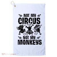 Not My Circus Not My Monkeys Saying Animal Lover Monkey Golf Towel thumb 0