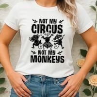 Not My Circus Not My Monkeys Saying Animal Lover Monkey Women's T-Shirt thumb 2