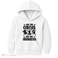 Not My Circus Not My Monkeys Saying Animal Lover Monkey Kids Hoodie thumb 0