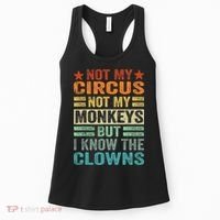 Not My Circus Not My Monkeys But I Know The Clowns Women's Tank Top thumb 0