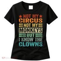Not My Circus Not My Monkeys But I Know The Clowns Women's T-Shirt thumb 0