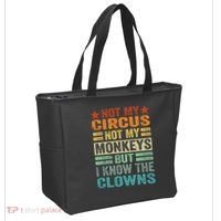 Not My Circus Not My Monkeys But I Know The Clowns Tote Bag thumb 2