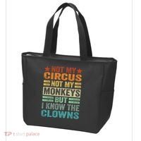 Not My Circus Not My Monkeys But I Know The Clowns Tote Bag thumb 3