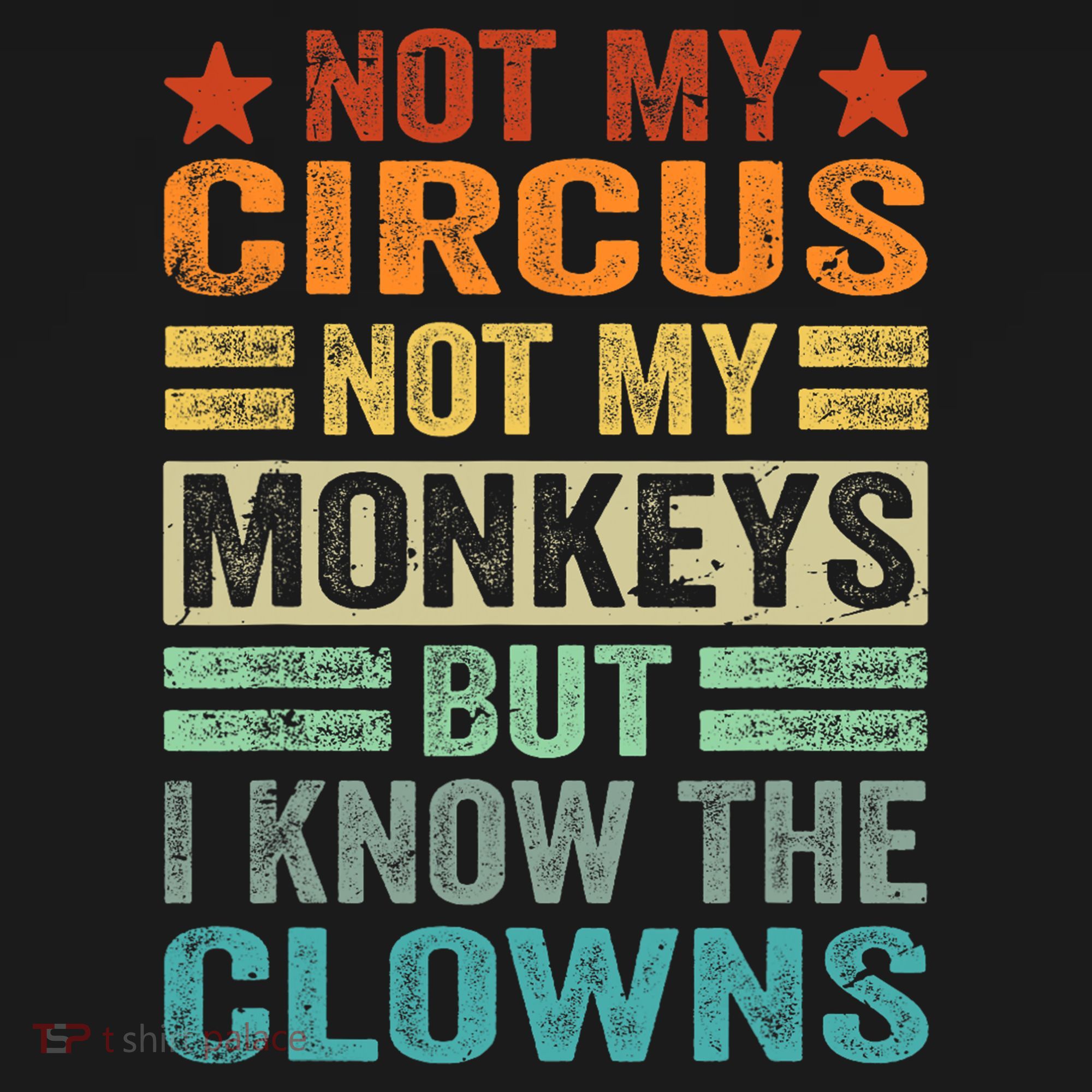 Not My Circus Not My Monkeys But I Know The Clowns Tote Bag