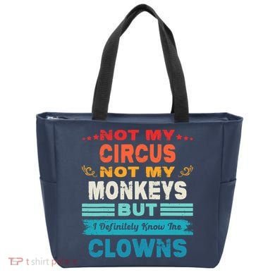 Not My Circus Not My Monkeys But I Definitely Know The Clown Tote Bag
