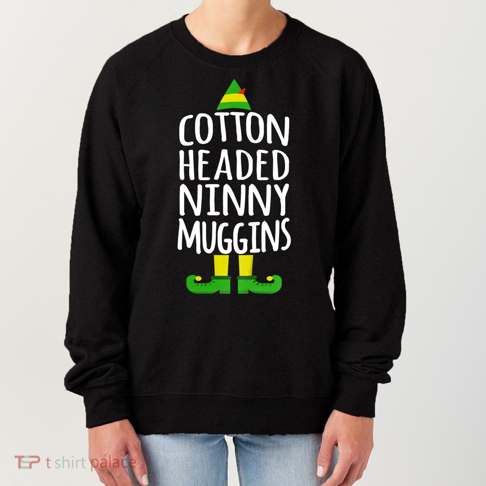 Ninny Muggins! Cotton Headed Funny Christmas Cool Gift Women's Sweatshirt