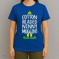 Ninny Muggins! Cotton Headed Funny Christmas Cool Gift T-Shirt thumb 4