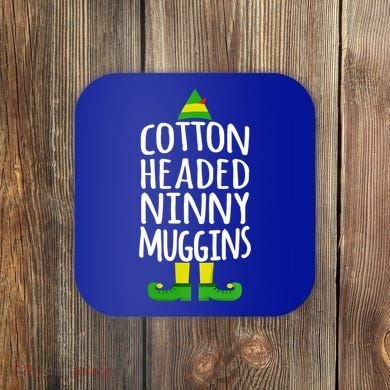 Ninny Muggins! Cotton Headed Funny Christmas Cool Gift Coaster